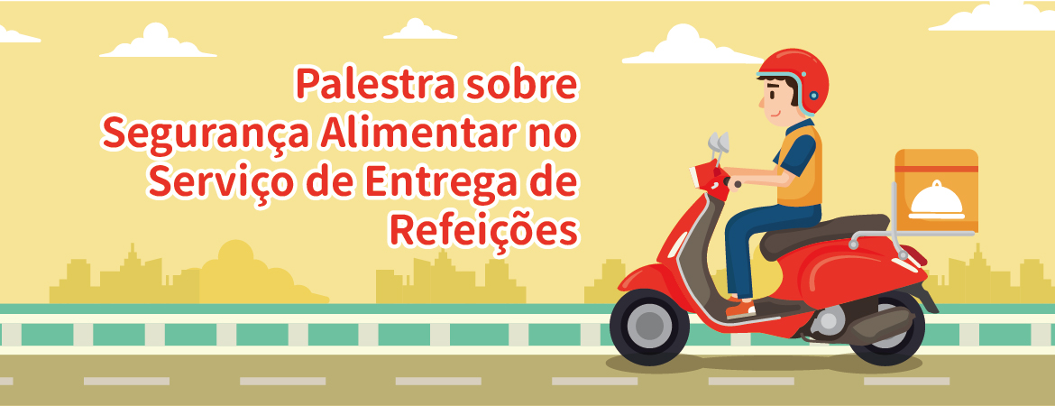 Palestra sobre Segurança Alimentar nos Serviços de Entrega de Comida Takeaway
